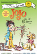 I CAN READ MY FIRST: FANCY NANCY: JOJO AND THE BIG MESS - MPHOnline.com