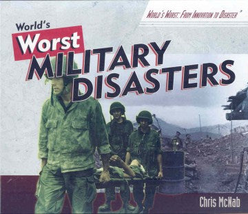 World's Worst Military Disasters - MPHOnline.com