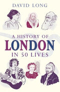 History of London in 50 Lives - MPHOnline.com