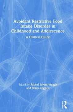 Avoidant Restrictive Food Intake Disorder in Childhood and Adolescence - MPHOnline.com