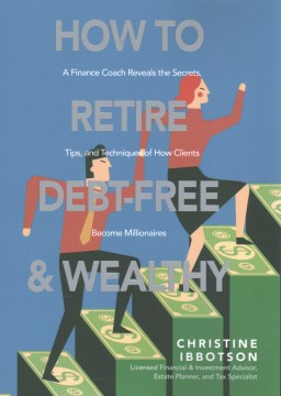 How to Retire Debt-Free and Wealthy - MPHOnline.com