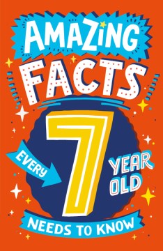 Amazing Facts Every 7 Year Old Needs to Know - MPHOnline.com