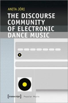 The Discourse Community of Electronic Dance Music - MPHOnline.com