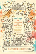 Inklings on Philosophy and Worldview - MPHOnline.com