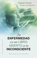 La enfermedad es un libro abierto a tu inconsciente / Illness Is An Open Book to Your Unconscious - MPHOnline.com