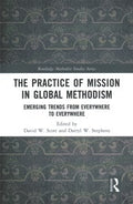 The Practice of Mission in Global Methodism - MPHOnline.com