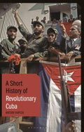 A Short History of Revolutionary Cuba - MPHOnline.com