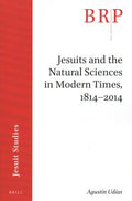 Jesuits and the Natural Sciences in Modern Times, 1814?2014 - MPHOnline.com