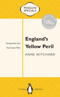 England's Yellow Peril - Sinophobia and the Great War (Penguin Specials) - MPHOnline.com