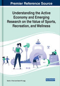 Understanding the Active Economy and Emerging Research on the Value of Sports, Recreation, and Wellness - MPHOnline.com