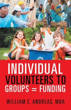 Individual Volunteers to Groups = Funding - MPHOnline.com