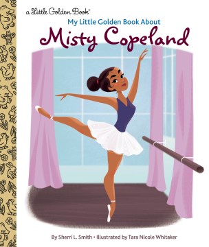 My Little Golden Book About Misty Copeland - MPHOnline.com