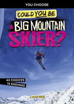 Could You Be a Big Mountain Skier? - MPHOnline.com