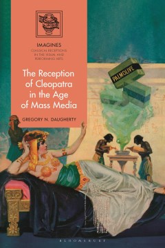 The Reception of Cleopatra in the Age of Mass Media - MPHOnline.com