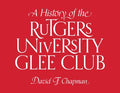 A History of the Rutgers University Glee Club - MPHOnline.com