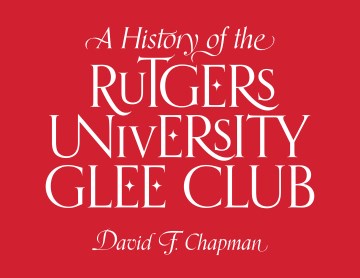 A History of the Rutgers University Glee Club - MPHOnline.com