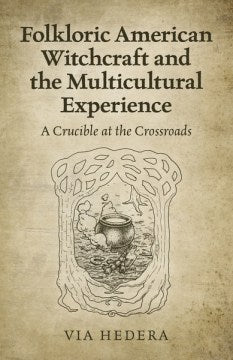 Folkloric American Witchcraft and the Multicultural Experience - MPHOnline.com