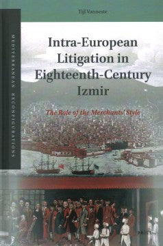 Intra-European Litigation in Eighteenth-Century Izmir - MPHOnline.com