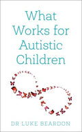 What Works For Autistic Children - MPHOnline.com