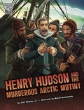 Henry Hudson and the Murderous Arctic Mutiny - MPHOnline.com