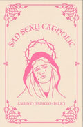 Sad Sexy Catholic - MPHOnline.com