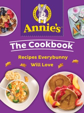 Annie's The Cookbook: Recipes Everybunny Will Love - MPHOnline.com