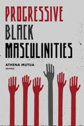 Progressive Black Masculinities - MPHOnline.com