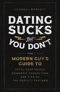 Dating Sucks, but You Don't - MPHOnline.com