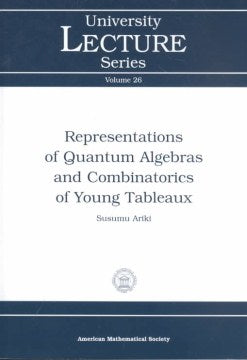 Representations of Quantum Algebras and Combinatorics of Young Tableaus - MPHOnline.com