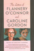 The Letters of Flannery O'Connor and Caroline Gordon - MPHOnline.com