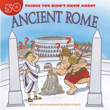 50 Things You Didn't Know About Ancient Rome - MPHOnline.com