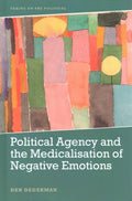 Political Agency and the Medicalisation of Negative Emotions - MPHOnline.com