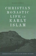 Christian Monastic Life in Early Islam - MPHOnline.com