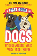 A First Guide to Dogs - Understanding Your Very Best Friend  (DGS) - MPHOnline.com