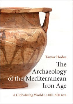 The Archaeology of the Mediterranean Iron Age - MPHOnline.com