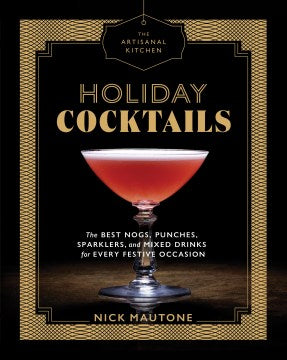 Artisanal Kitchen: Holiday Cocktails - MPHOnline.com