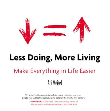 Less Doing, More Living - Make Everything in Life Easier - MPHOnline.com