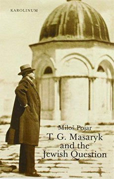 T. G. Masaryk and the Jewish Question - MPHOnline.com