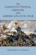 The Constitutional Origins of the American Civil War - MPHOnline.com