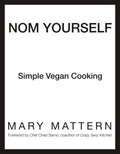 Nom Yourself - Simple Vegan Cooking - MPHOnline.com