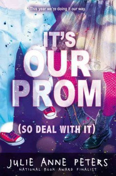 It'S Our Prom (So Deal With It) - MPHOnline.com