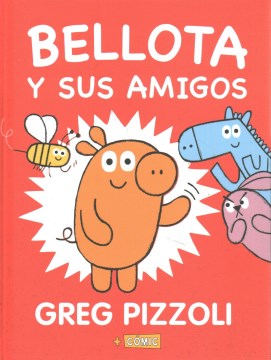 Bellota y sus amigos/ Baloney and His Friends - MPHOnline.com