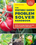 The Vegetable Garden Problem Solver Handbook - MPHOnline.com