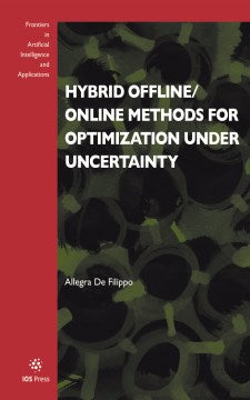 Hybrid Offline/Online Methods for Optimization Under Uncertainty - MPHOnline.com