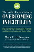 The Fertility Doctor's Guide to Overcoming Infertility - MPHOnline.com