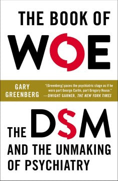 The Book of Woe - The DSM and the Unmaking of Psychiatry  (Reprint) - MPHOnline.com