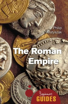 The Roman Empire  (Beginner's Guides) - MPHOnline.com