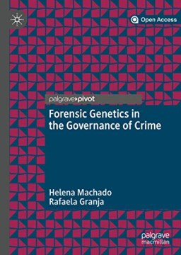 Forensic Genetics in the Governance of Crime - MPHOnline.com