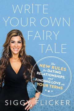 Write Your Own Fairy Tale - The New Rules for Dating, Relationships, and Finding Love on Your Terms - MPHOnline.com