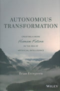 Autonomous Transformation: Creating a More Human Future in the Era of Artificial Intelligence - MPHOnline.com